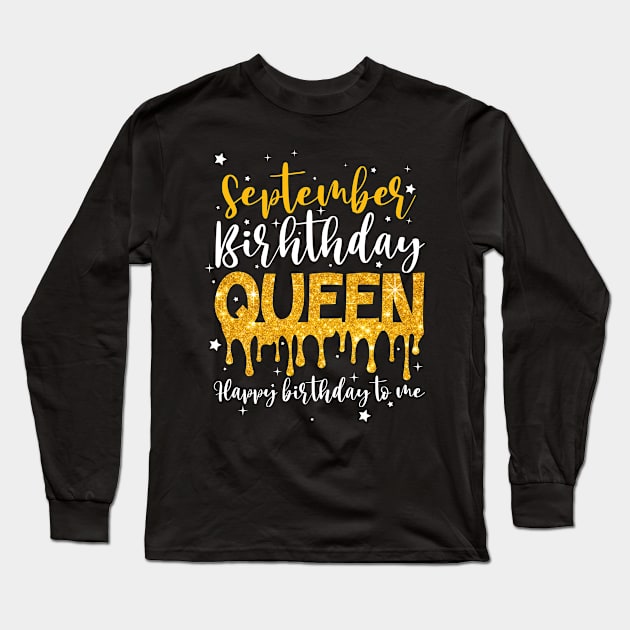 September Birthday Queen For Women Girl Long Sleeve T-Shirt by joneK